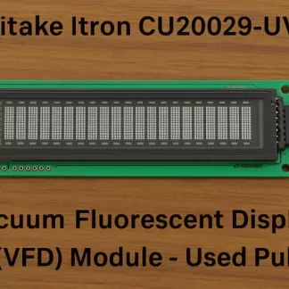 Noritake Itron CU20029-UV1J Vacuum Fluorescent Display (VFD) Module - Used/Disassembled